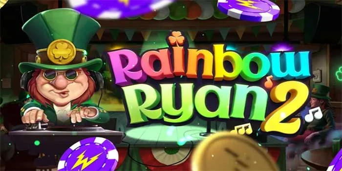 Keindahan Dengan Kemenangan Besar di Slot Rainbow Ryan 2 