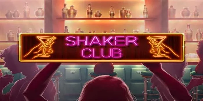 Tips Dan Trik Jackpot Beruntun di Slot Shaker Club 