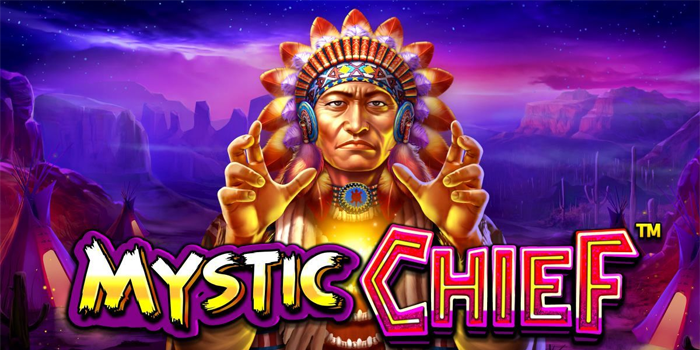 Bocoran Jackpot Mystic Chief: Menang Tanpa Ribet
